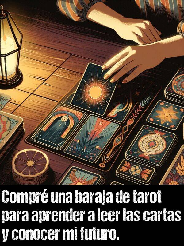 cartas: Compr una baraja de tarot para aprender a leer las cartas y conocer mi futuro.