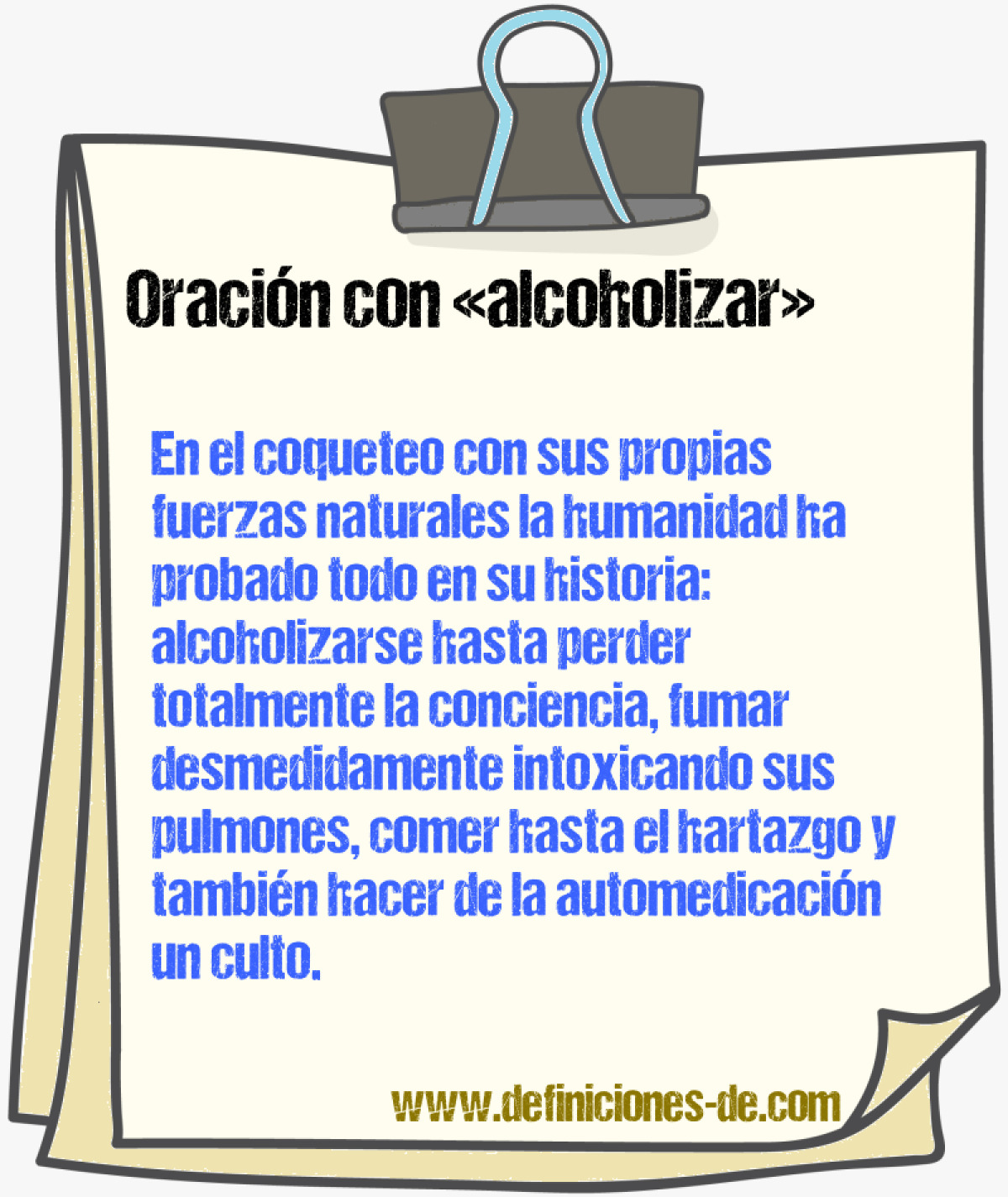 Ejemplos de oraciones con alcoholizar