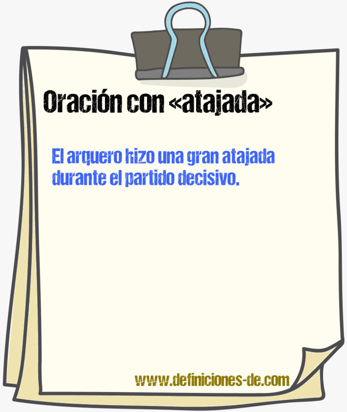 Ejemplos de oraciones con atajada