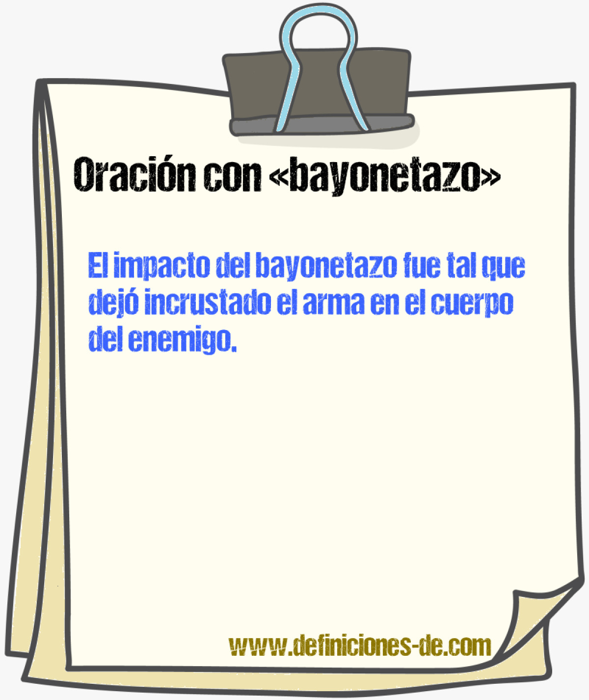 Ejemplos de oraciones con bayonetazo