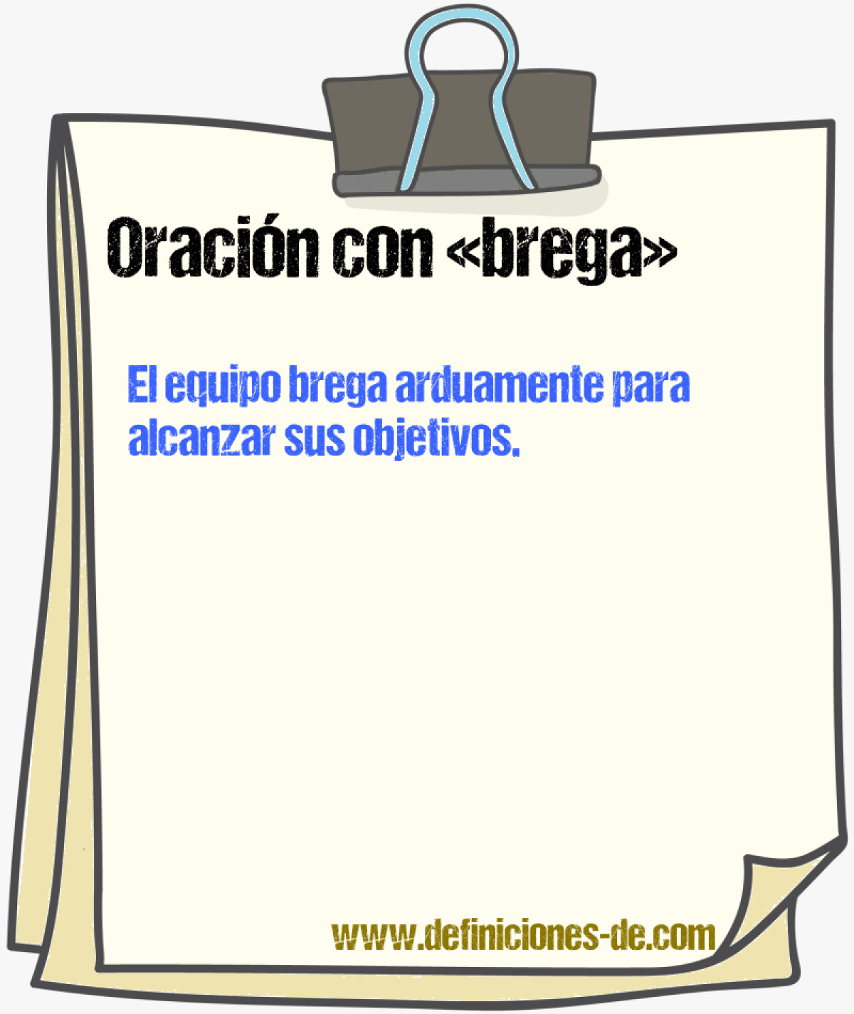 Ejemplos de oraciones con brega