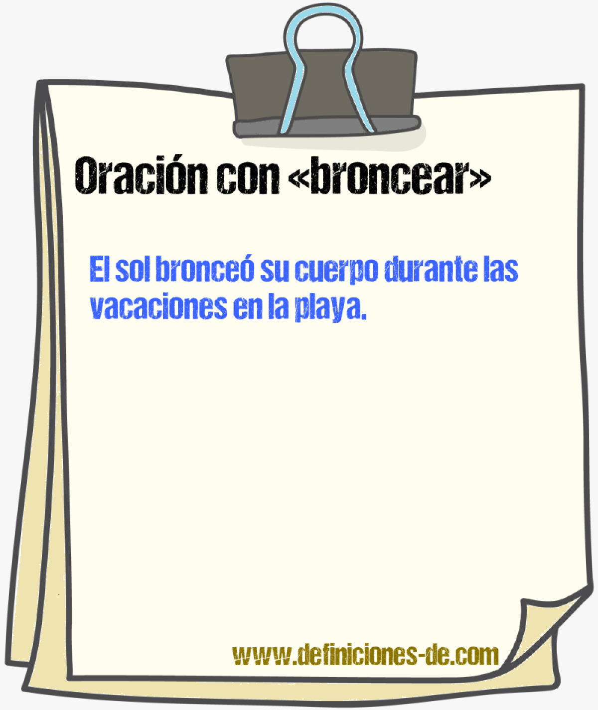 Ejemplos de oraciones con broncear