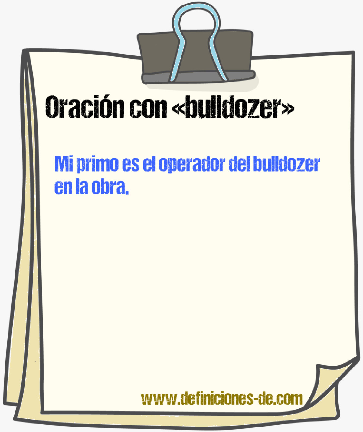 Ejemplos de oraciones con bulldozer