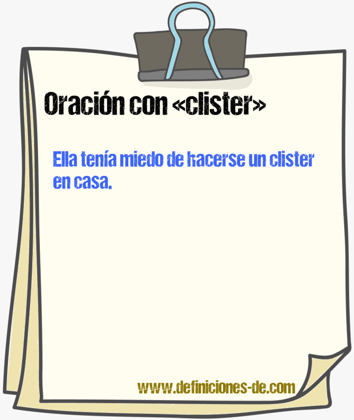 Ejemplos de oraciones con clister