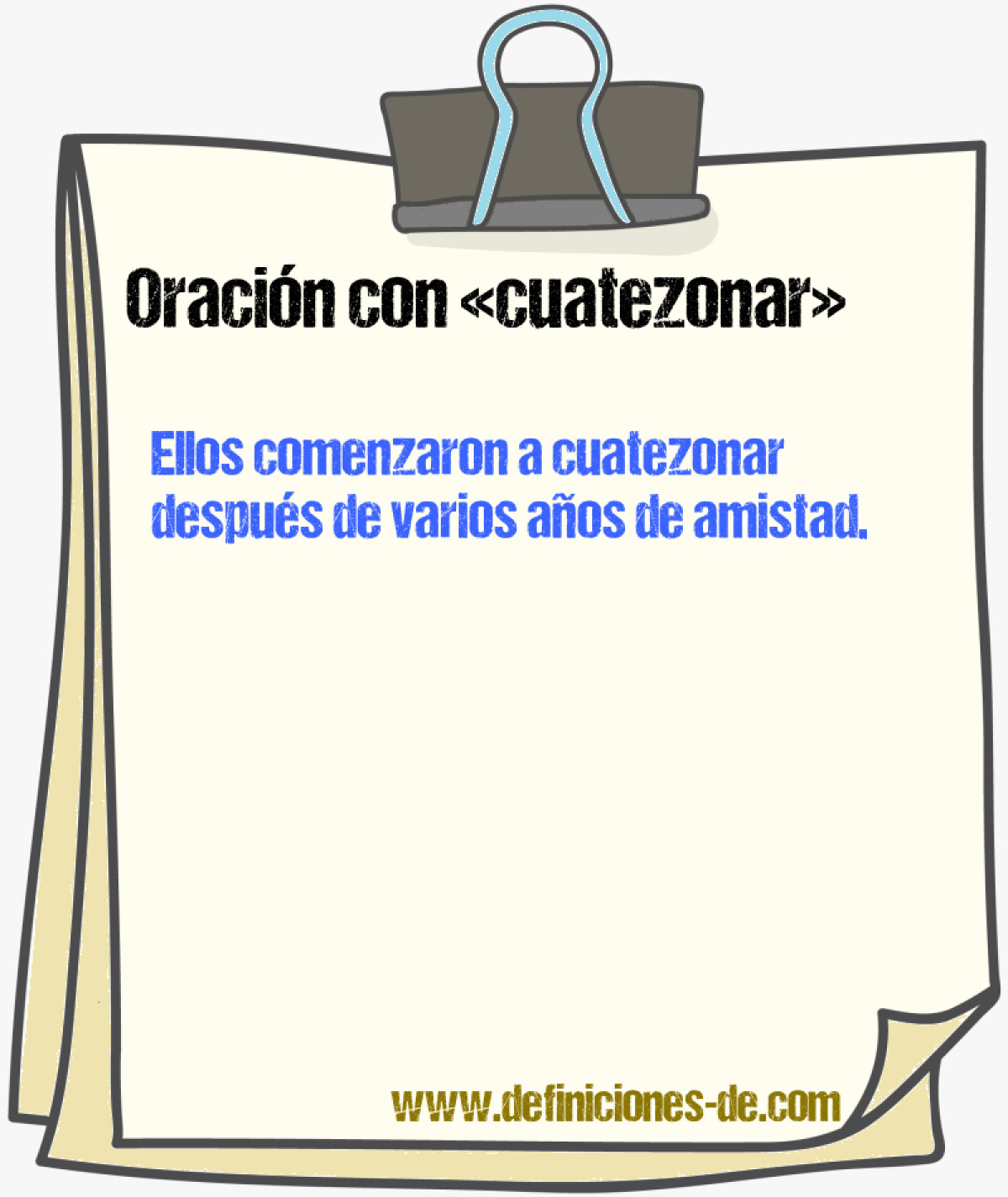 Ejemplos de oraciones con cuatezonar