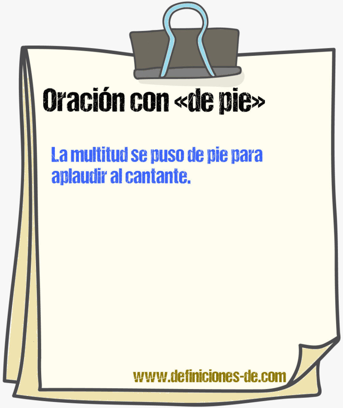 Ejemplos de oraciones con de pie