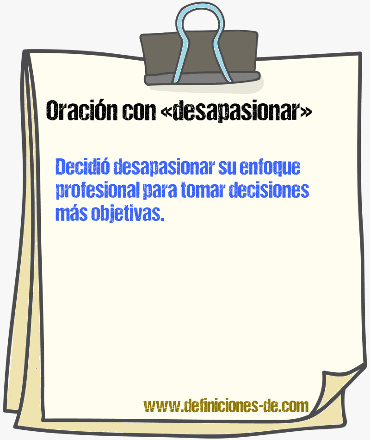 Ejemplos de oraciones con desapasionar