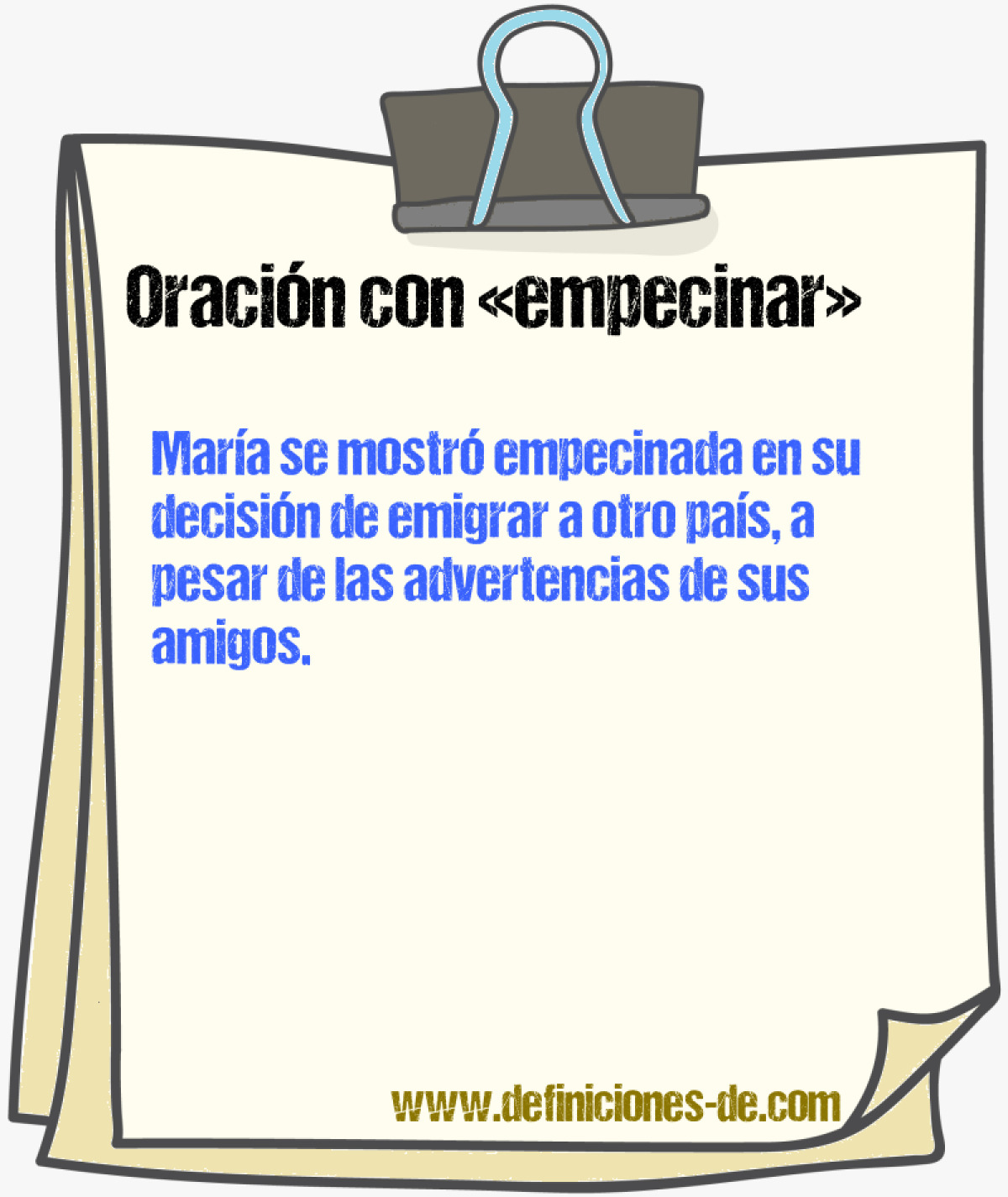 Ejemplos de oraciones con empecinar