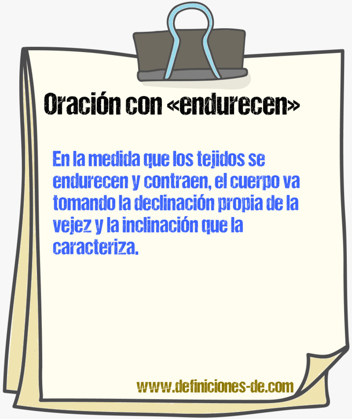 Ejemplos de oraciones con endurecen