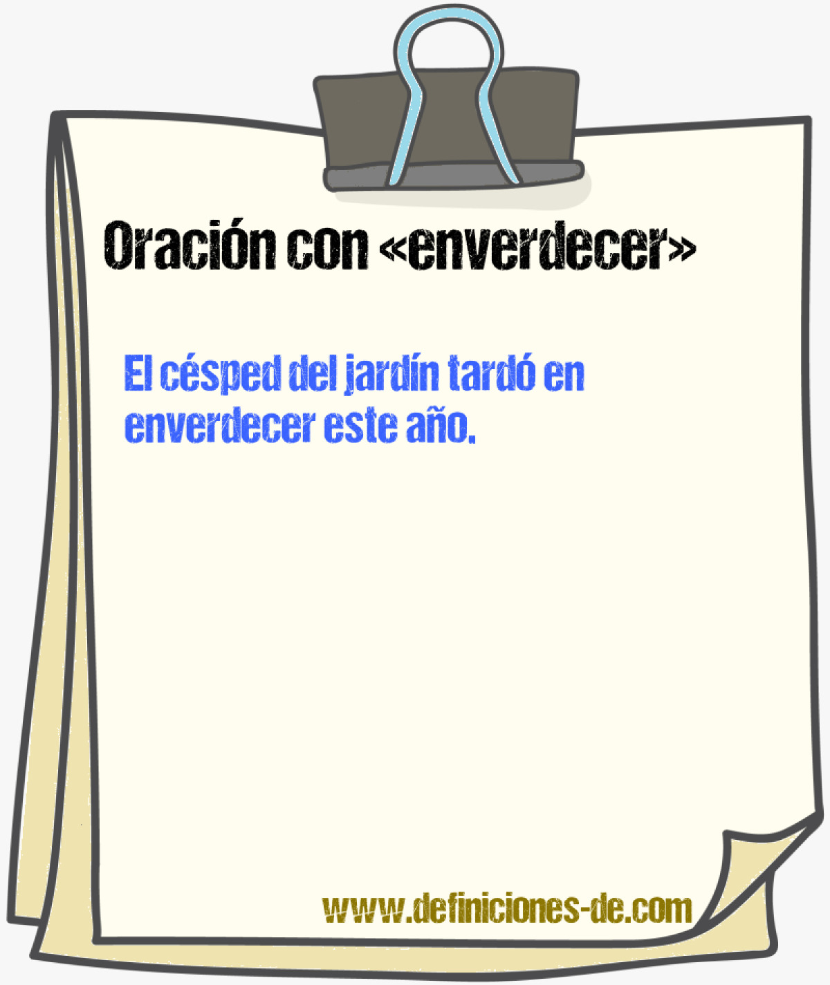 Ejemplos de oraciones con enverdecer