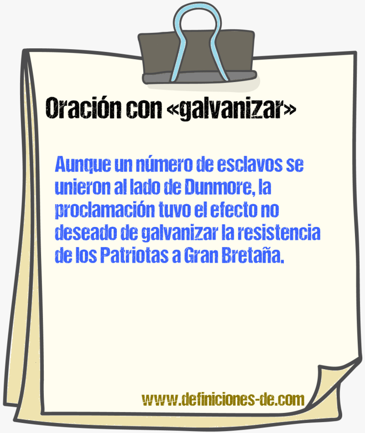 Ejemplos de oraciones con galvanizar