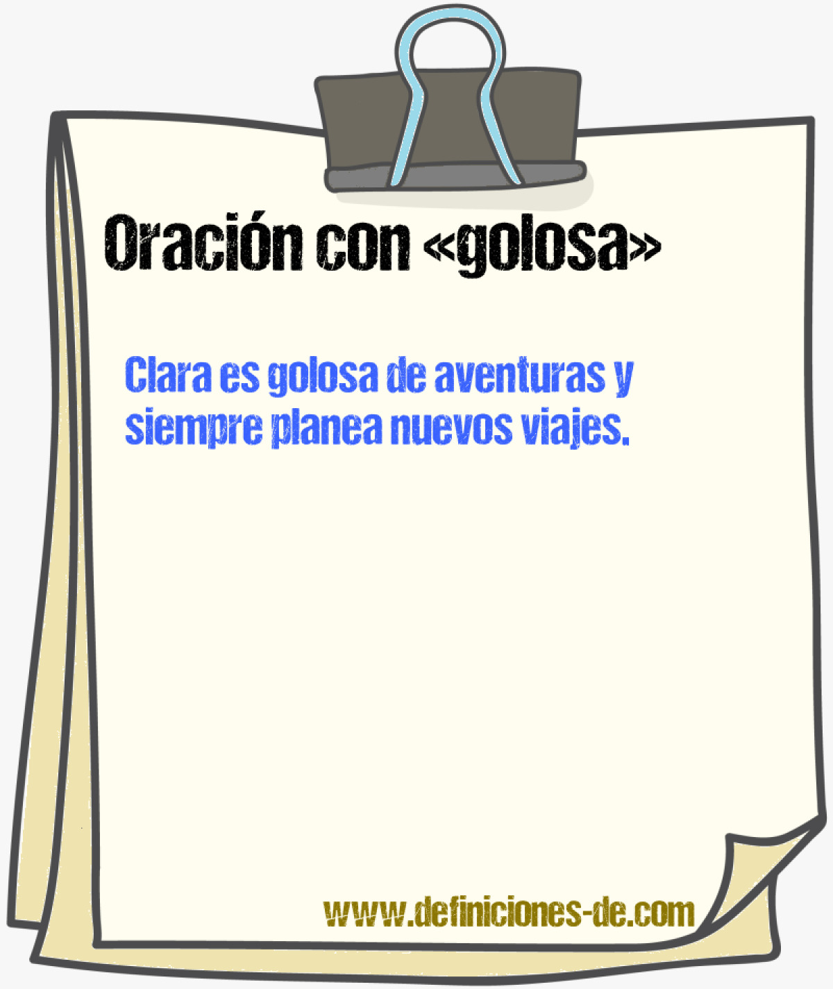 Ejemplos de oraciones con golosa