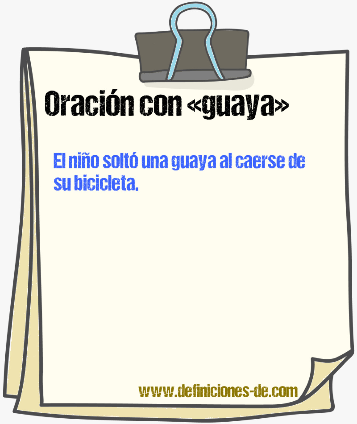 Ejemplos de oraciones con guaya