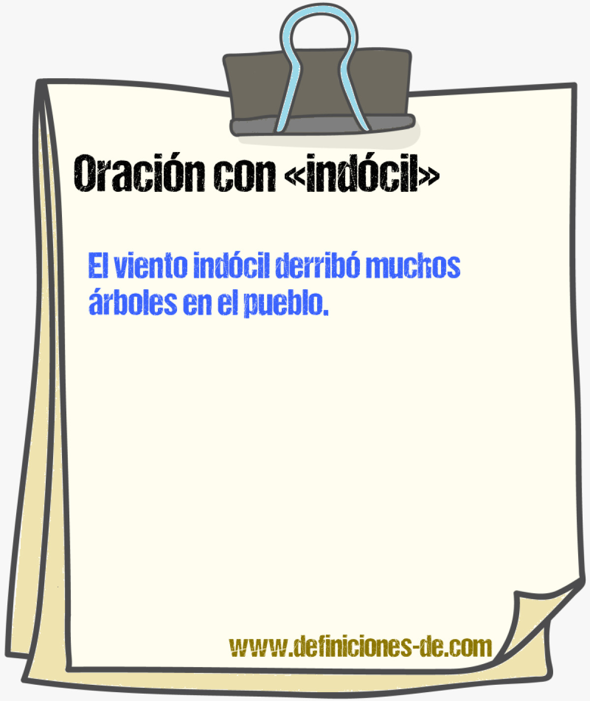 Ejemplos de oraciones con indcil