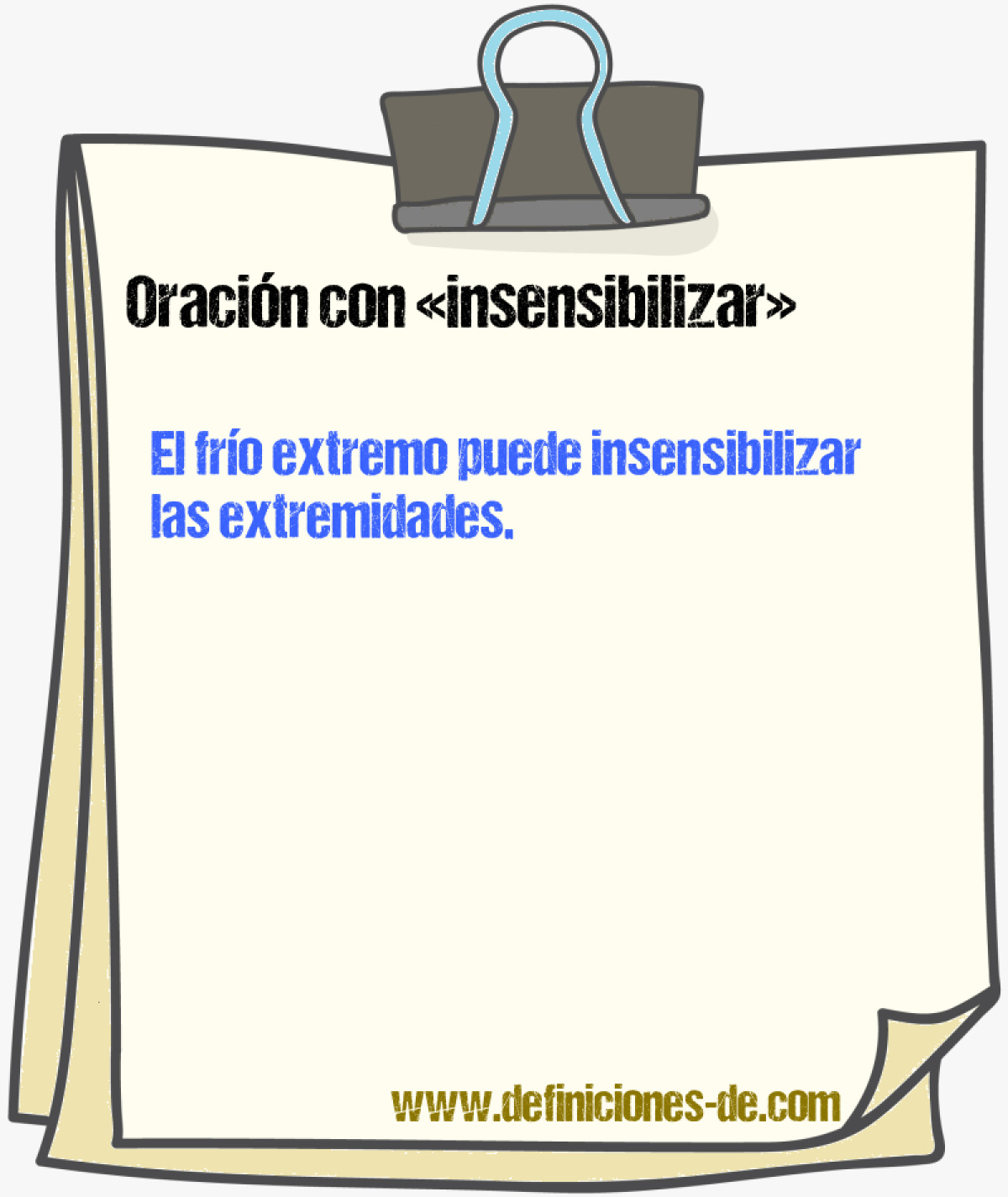 Ejemplos de oraciones con insensibilizar