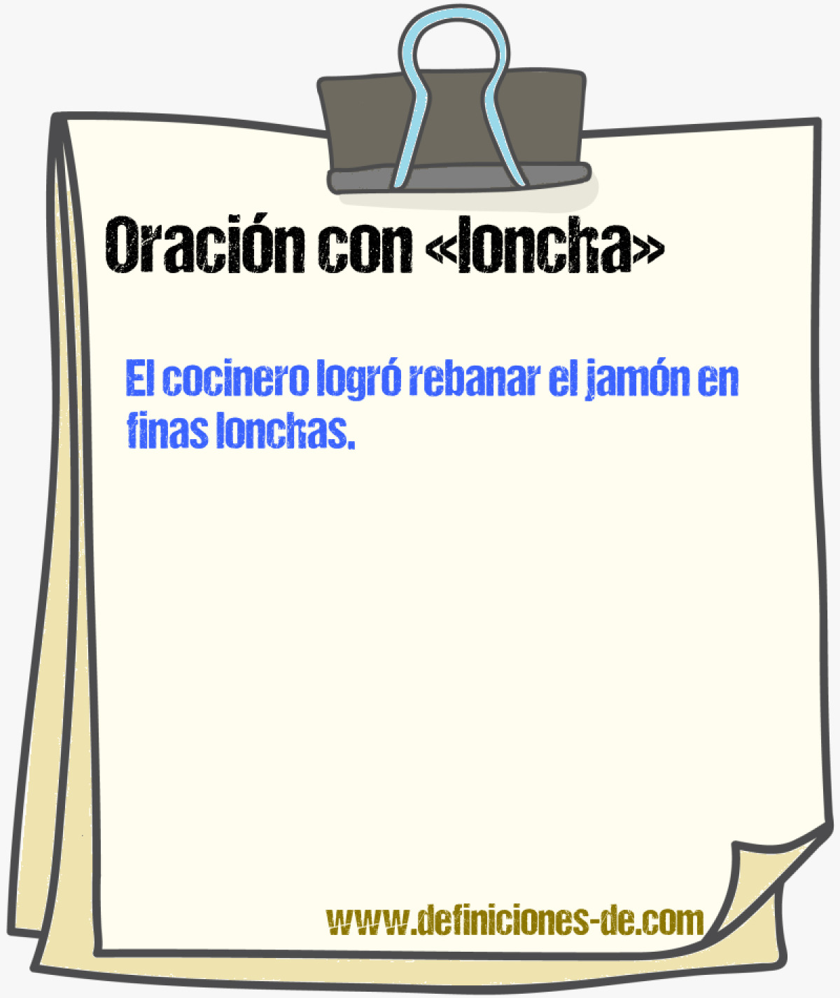 Ejemplos de oraciones con loncha