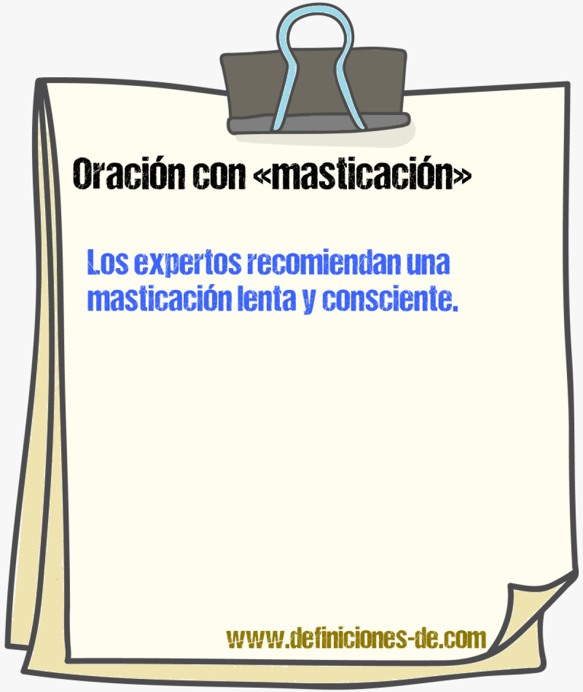 Ejemplos de oraciones con masticacin