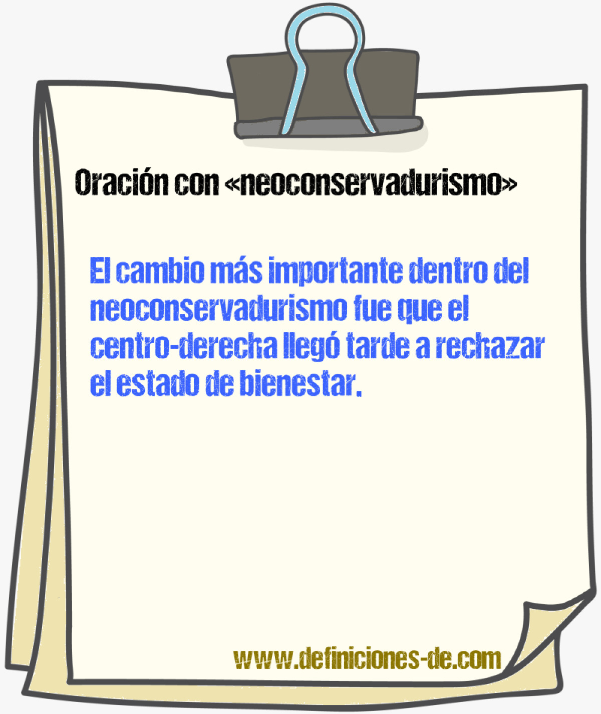 Ejemplos de oraciones con neoconservadurismo