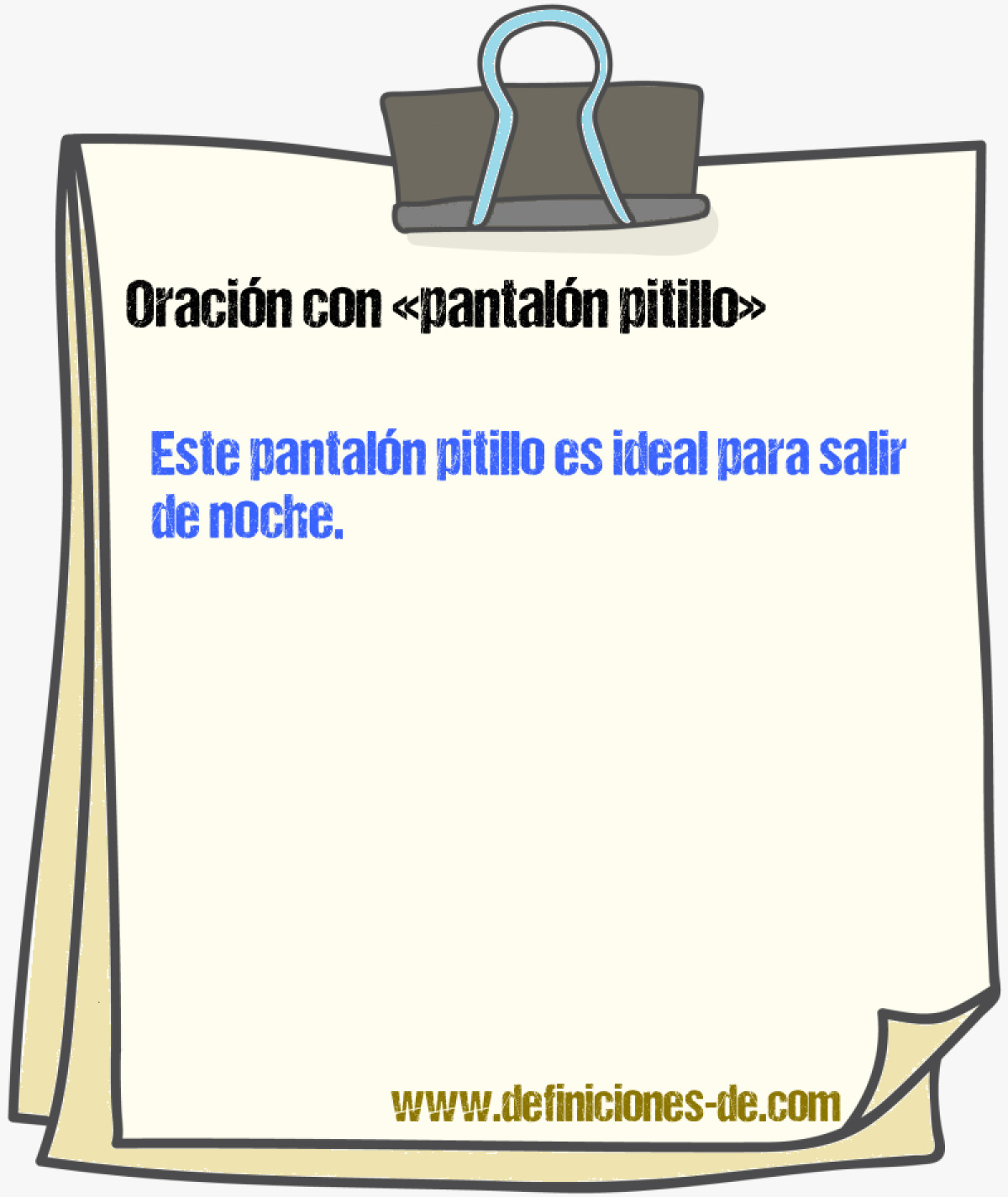 Ejemplos de oraciones con pantaln pitillo