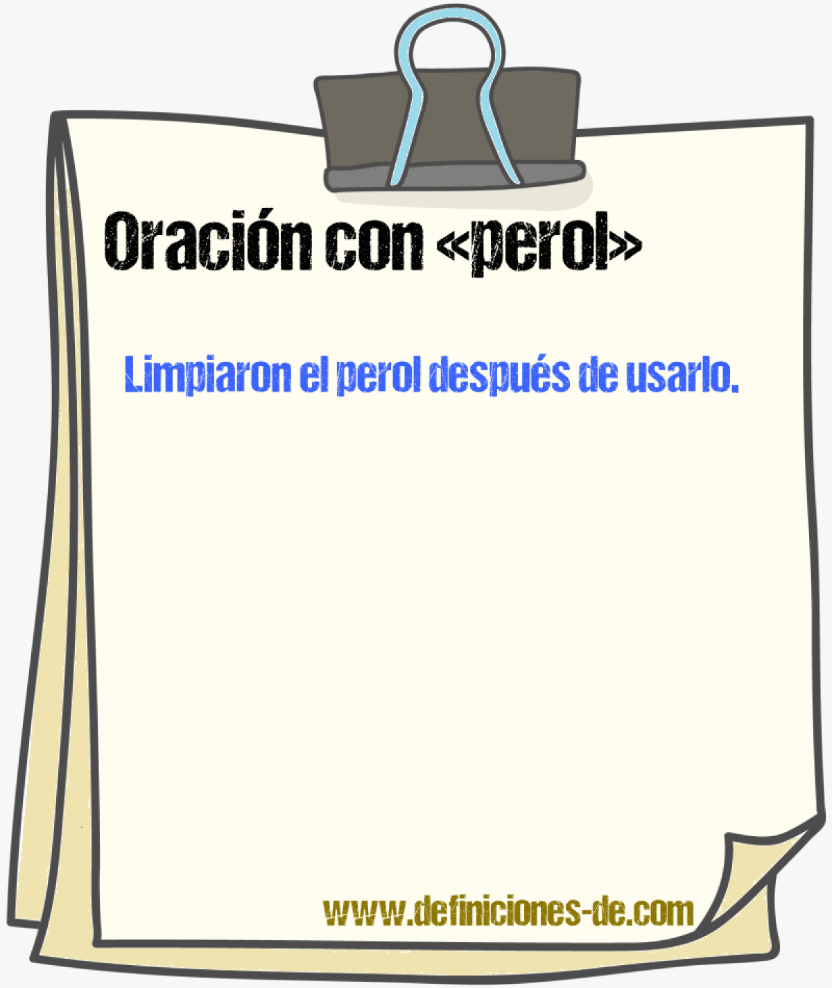 Ejemplos de oraciones con perol