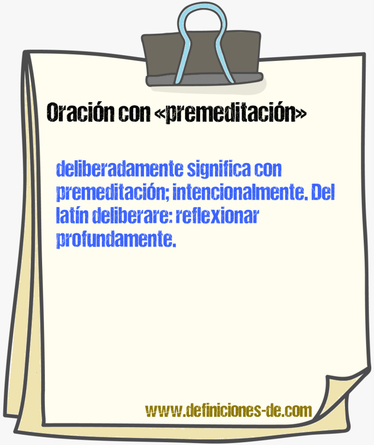 Ejemplos de oraciones con premeditacin