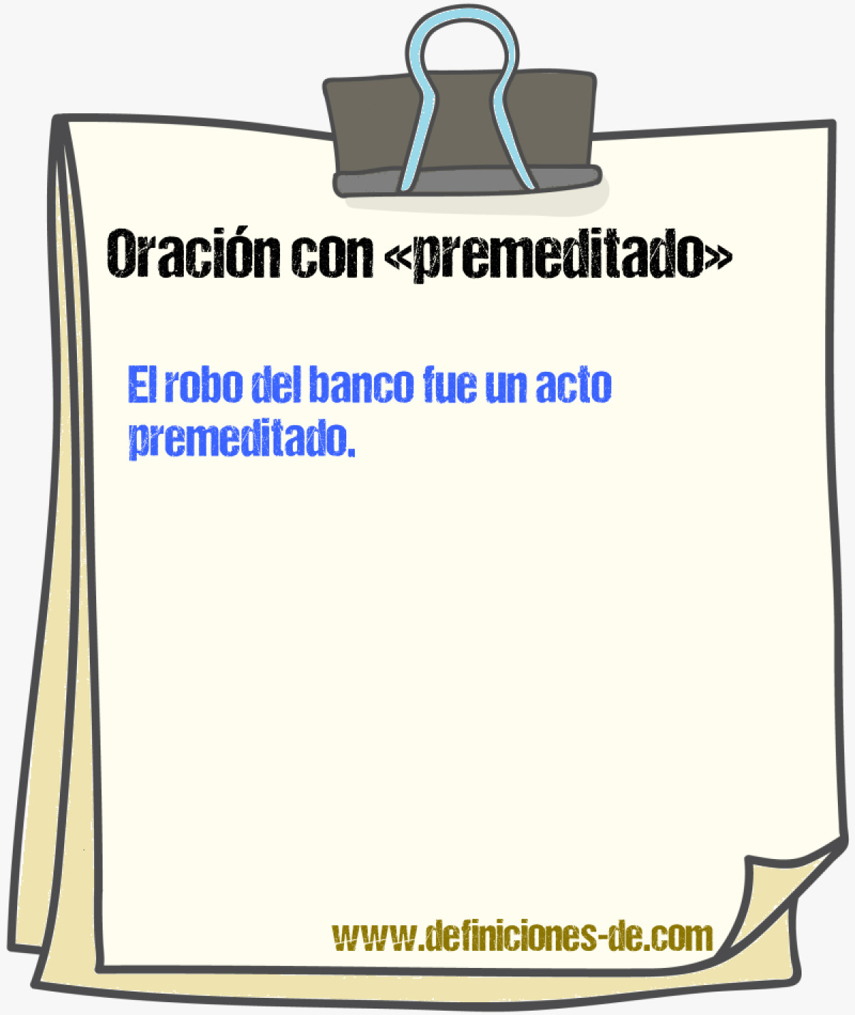 Ejemplos de oraciones con premeditado