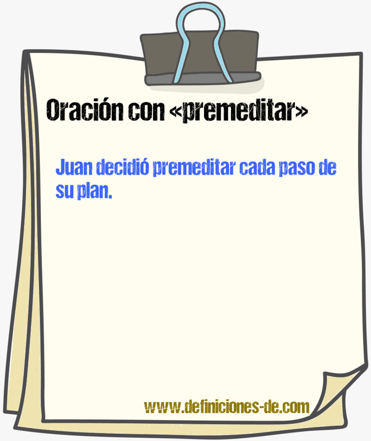 Ejemplos de oraciones con premeditar