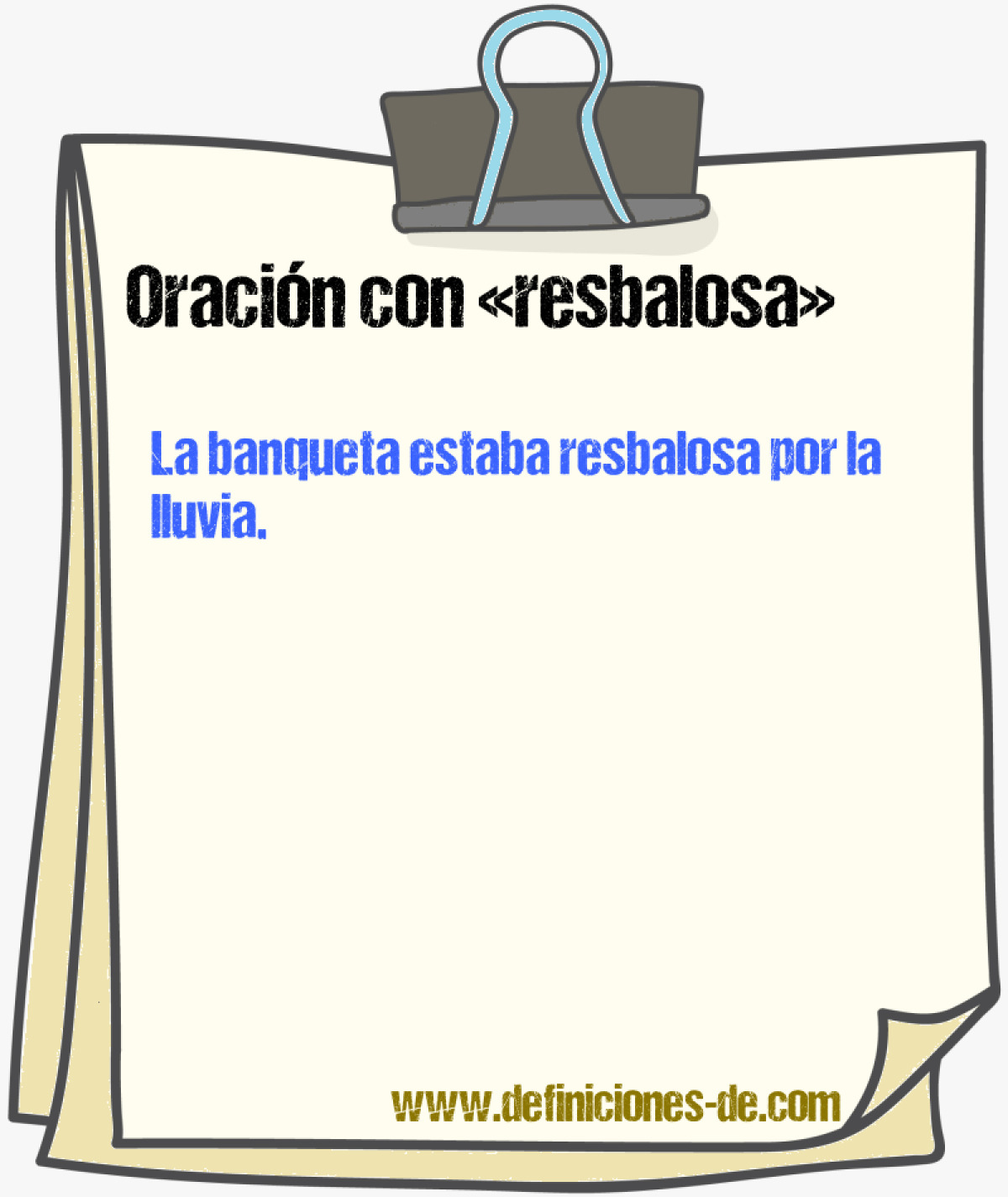 Ejemplos de oraciones con resbalosa