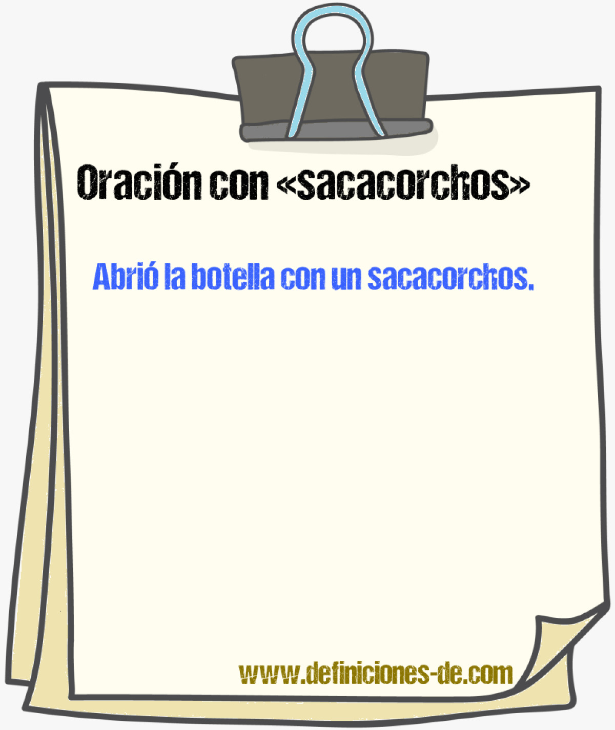 Ejemplos de oraciones con sacacorchos