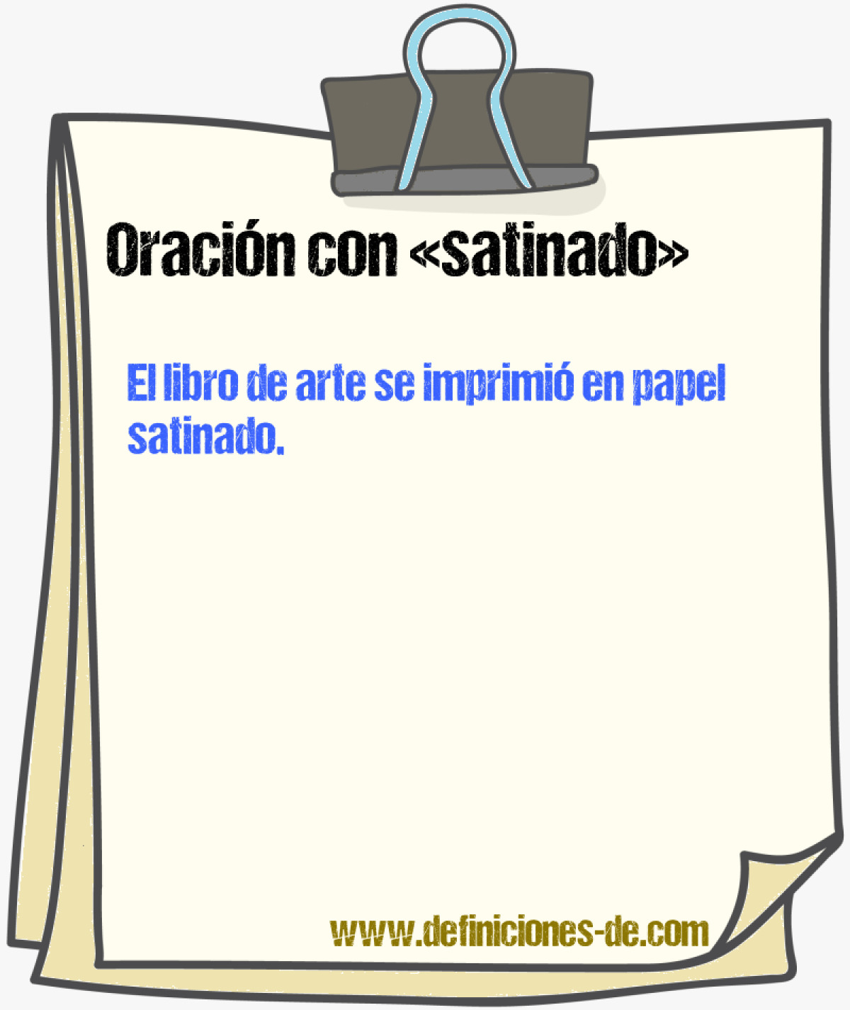 Ejemplos de oraciones con satinado