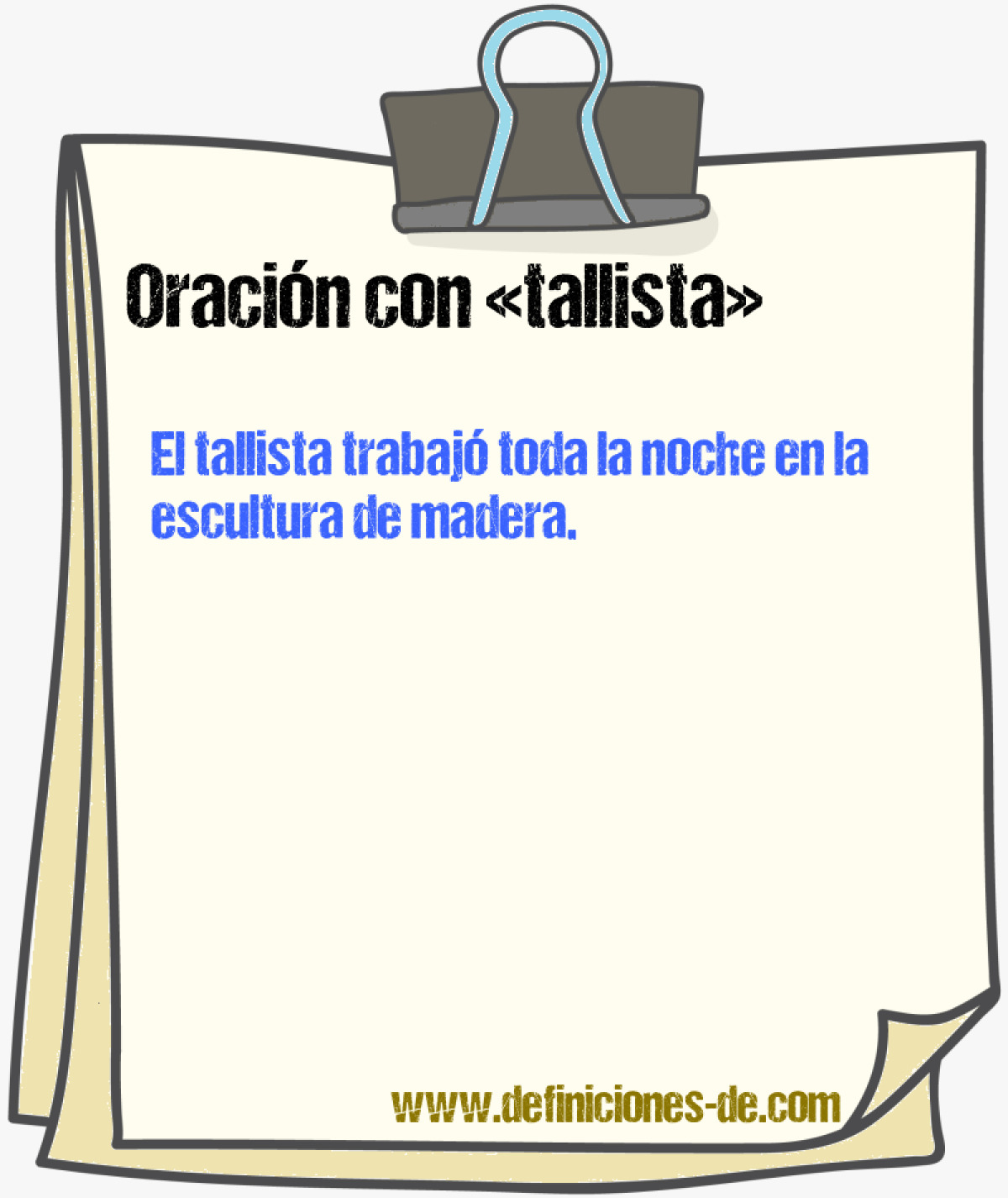 Ejemplos de oraciones con tallista