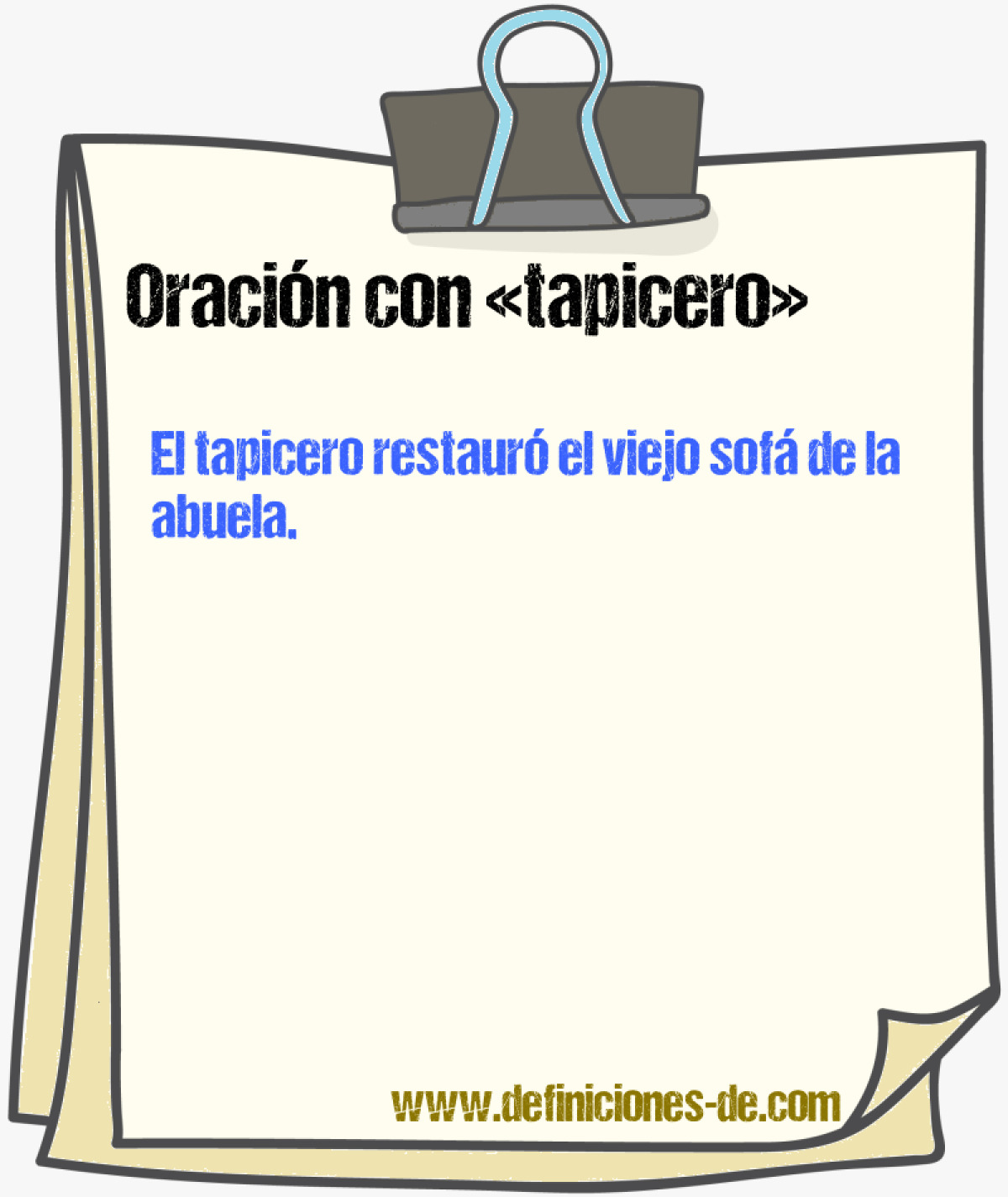 Ejemplos de oraciones con tapicero