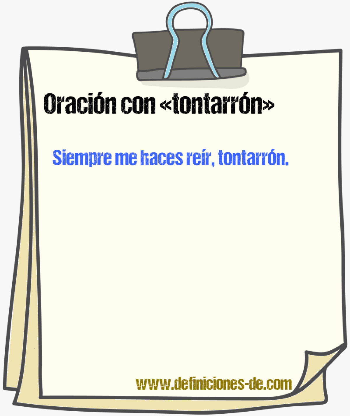 Ejemplos de oraciones con tontarrn