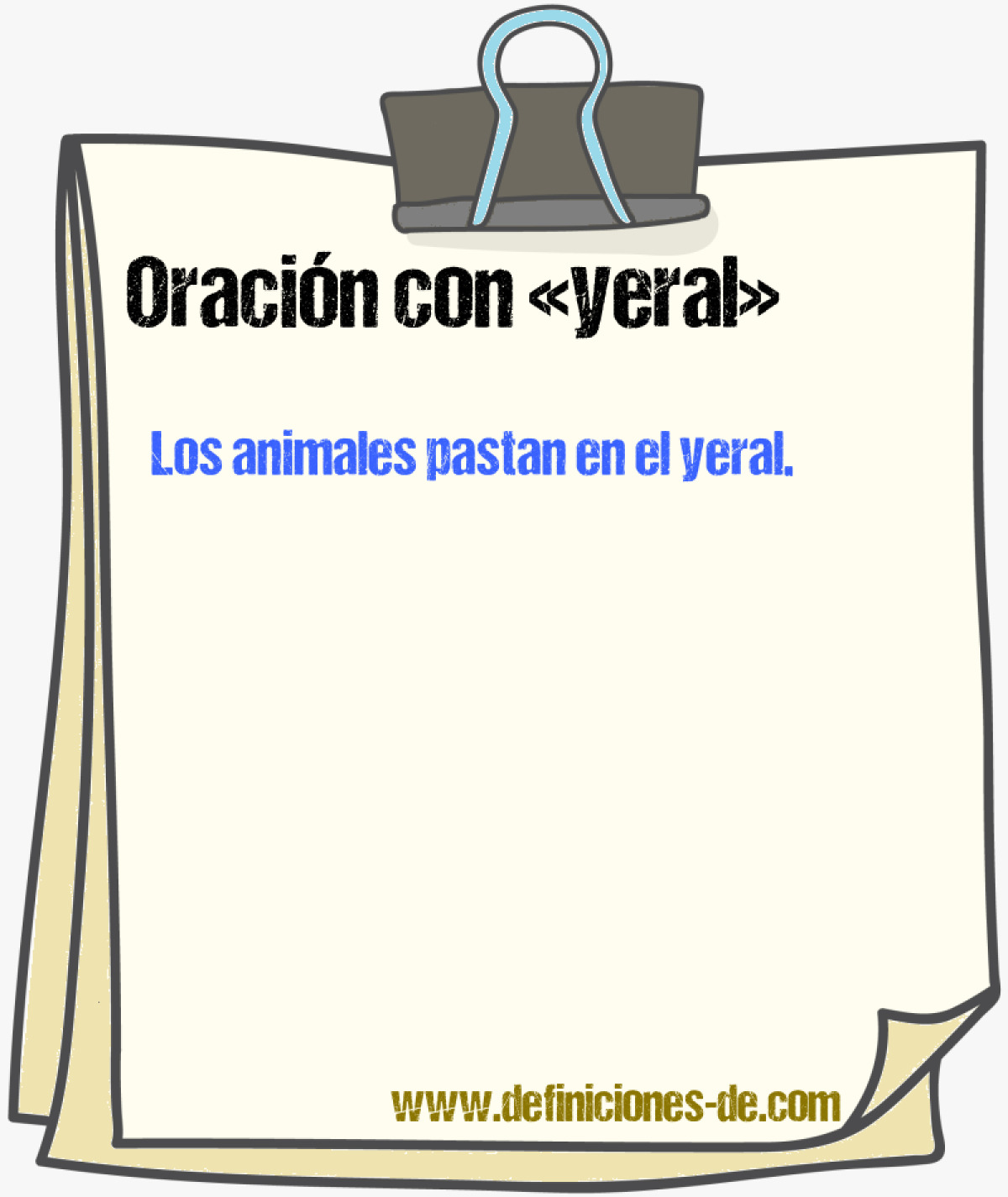 Ejemplos de oraciones con yeral