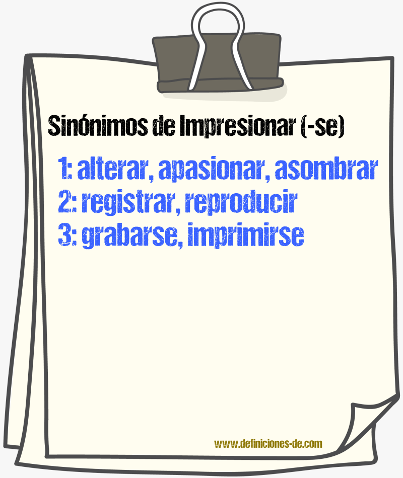 Sinónimos de Impactar - por ejemplo: Sorprender, Impresionar, Conmover